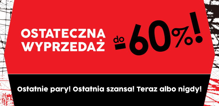Ostateczna wyprzedaż!